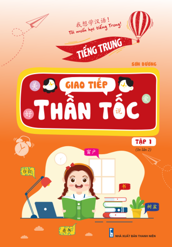 Sách giao tiếp tiếng Trung tần tốc (Tập 1)